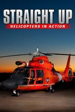 IMAX – Straight Up, Helicopters in Action