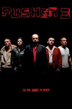 Pusher III: I’m the Angel of Death