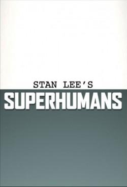 Stan Lee’s Superhumans