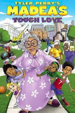 Tyler Perry’s Madea’s Tough Love