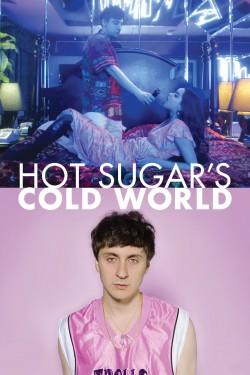 Hot Sugar’s Cold World