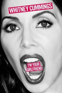 Whitney Cummings: I’m Your Girlfriend