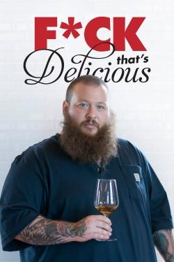F*ck That’s Delicious