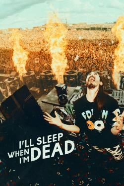 I’ll Sleep When I’m Dead