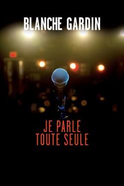Blanche Gardin: I Talk to Myself