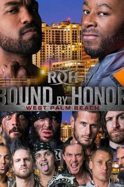 ROH Bound by Honor – West Palm Beach, FL