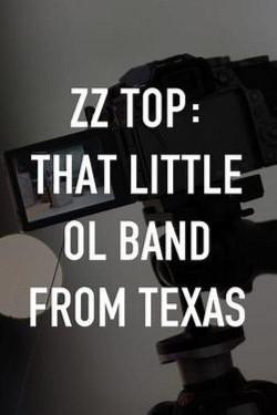 ZZ Top: That Little Ol’ Band From Texas