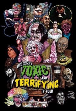 Uncle Sleazo’s Toxic and Terrifying T.V. Hour