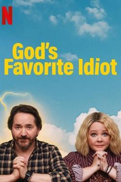 God’s Favorite Idiot