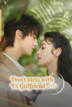 Don’t Mess With EX-Girlfriend
