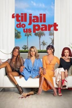 ‘Til Jail Do Us Part