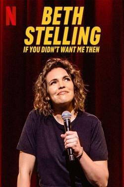 Beth Stelling: If You Didn’t Want Me Then