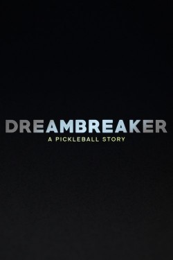 Dreambreaker: A Pickleball Story