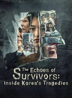 The Echoes of Survivors: Inside Korea’s Tragedies